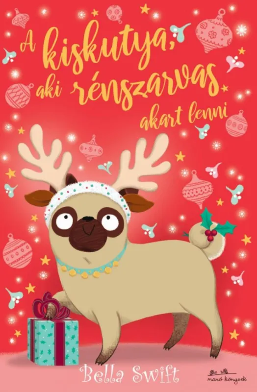Alacsony ár A kiskutya, aki rénszarvas akart lenni