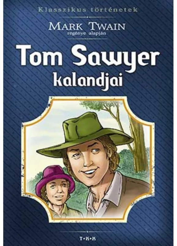 Vedd meg online Tom Sawyer kalandjai