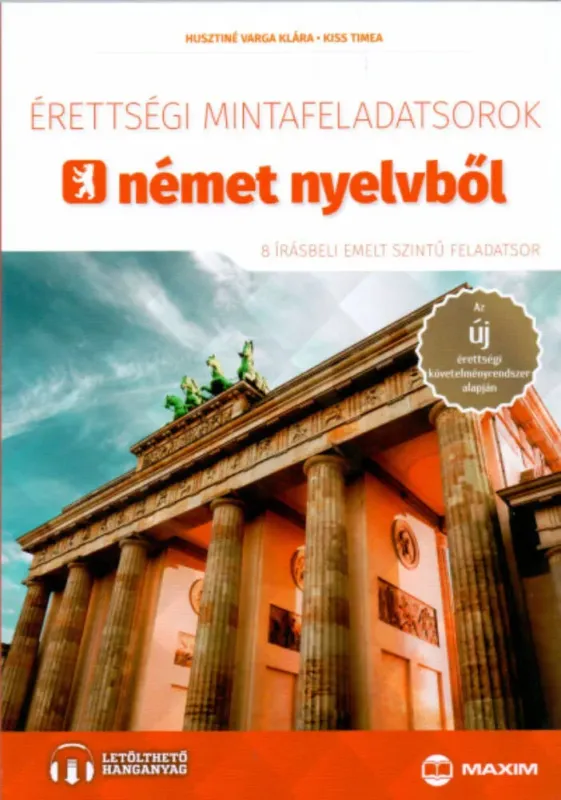 Érettségi mintafeladatsorok német nyelvből - 8 írásbeli emelt szintű feladatsor 2017. Olcsó