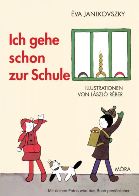 Kihagyhatatlan ajánlat Ich gehe schon zur Schule - Janikovszky Éva