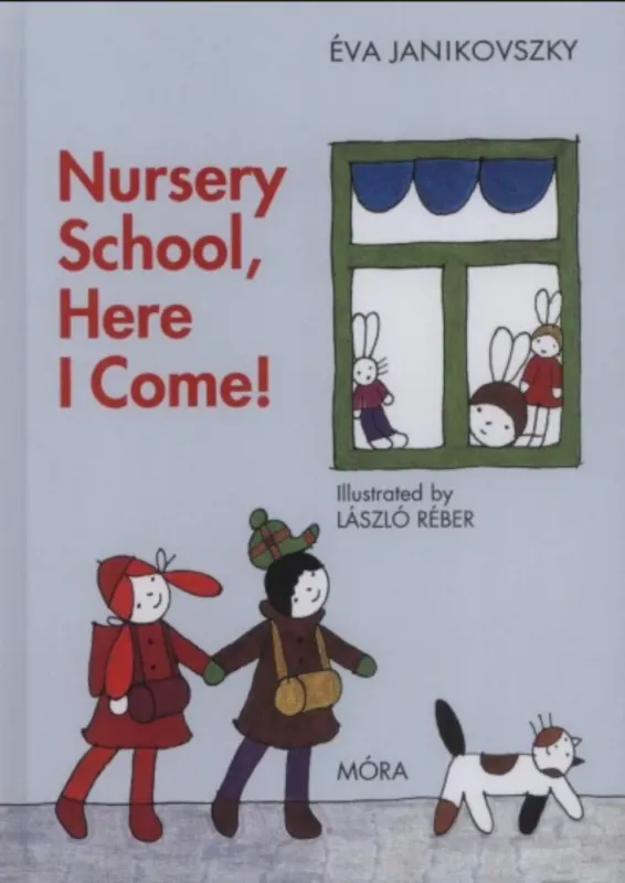 Kedvezményes ár Nursery School, Here I Come! - Janikovszky Éva