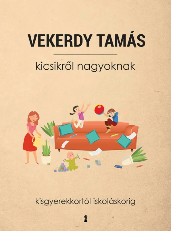 Exkluzív ajánlat Kicsikről nagyoknak - Kisgyerekkortól iskoláskorig