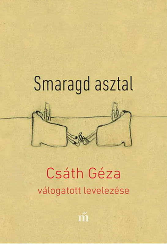 Népszerű Smaragd asztal - Csáth Géza válogatott levelezése