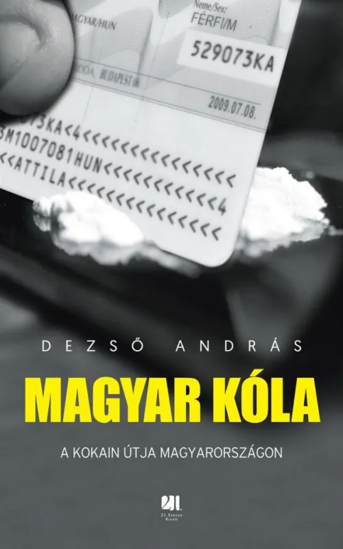 Magyar kóla - A kokain útja Magyarországon Olcsó