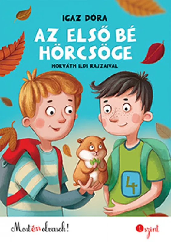 Ne maradj le Az első bé hörcsöge - Most én olvasok! 1. szint