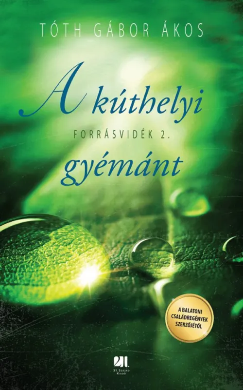 A kúthelyi gyémánt - Forrásvidék 2. Legnépszerűbb