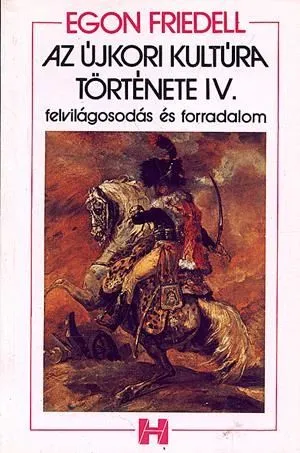 Az újkori kultúra története IV. - Felvilágosodás és forradalom. A hétéves háborútól a bécsi kongresszusig Szezonális akció