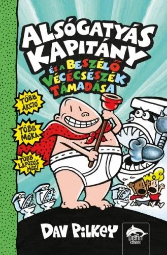 Alsógatyás Kapitány és a beszélő vécécsészék támadása Legnépszerűbb