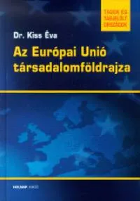 Az Európai Unió társadalomföldrajza Akciós ár