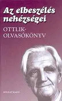 Az elbeszélés nehézségei - Ottlik-olvasókönyv Biztonságos vásárlás