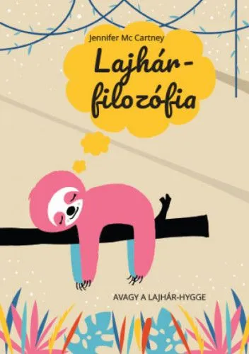 Szuper akció Lajhár-filozófia avagy a lajhár-hygge