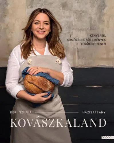 Kovászkaland - Kenyerek, sós és édes sütemények természetesen Korlátozott ajánlat