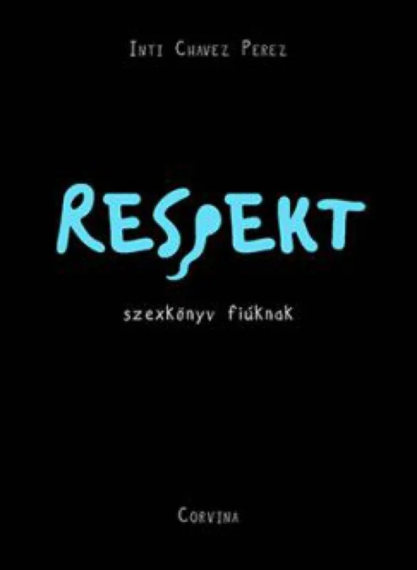 Respekt - szexkönyv fiúknak Nézd meg most