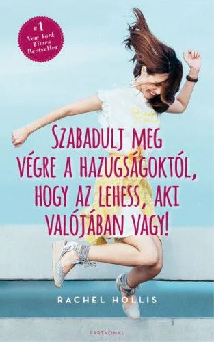 Szabadulj meg végre a hazugságoktól, hogy az lehess, aki valójában vagy! Gyors kiszállítás