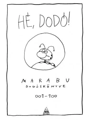 Hé, Dodó! - Marabu Dodóskönyve Vásárlói kedvenc