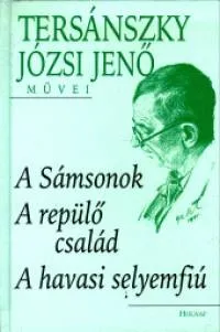Utolsó esély A Sámsonok - A repülő család - A havasi selyemfiú