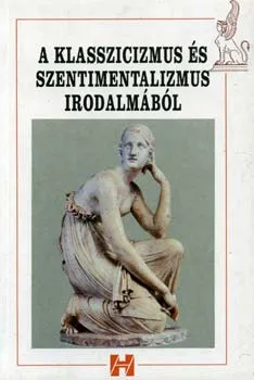 Azonnali szállítás A klasszicizmus és szentimentalizmus irodalmából