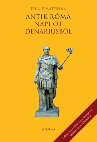 Antik Róma - Napi öt denariusból Bestseller