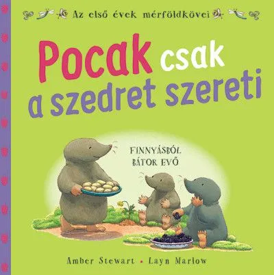 Kihagyhatatlan ajánlat Pocak csak a szedret szereti