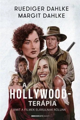 A Hollywood-terápia - Amit a filmek elárulnak rólunk Vedd meg most
