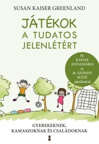Olcsóbb Játékok a tudatos jelenlétért - Gyerekeknek, kamaszoknak és családoknak