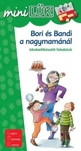 Csak ma Bori és Bandi a nagymamánál - MiniLÜK - Iskola-előkészítő feladatok