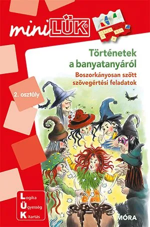 Történetek a banyatanyáról - miniLÜK - Boszorkányosan szőtt szövegértési feladatok 2. osztályos kortól Kiárusítás