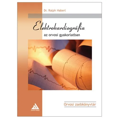 Elektrokardiográfia az orvosi gyakorlatban Olcsó