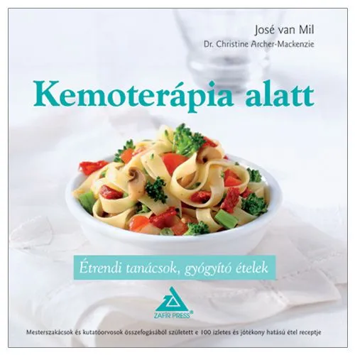 Különleges ajánlat Kemoterápia alatt - Étrendi tanácsok, gyógyító ételek