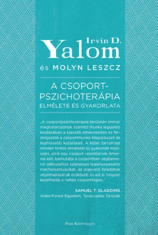 A csoportpszichoterápia elmélete és gyakorlata - Irvin D. Yalom Népszerű