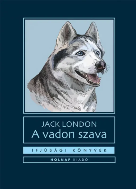 A vadon szava - Jack London Exkluzív ajánlat