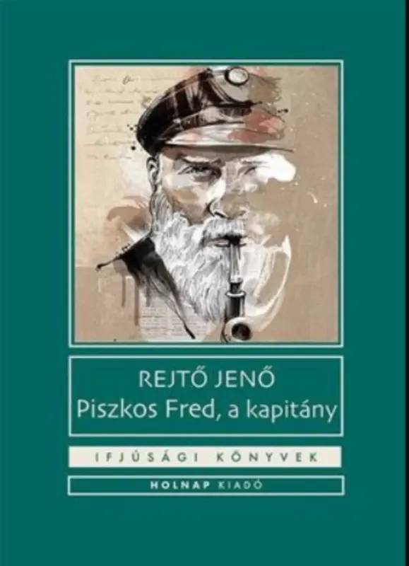 Piszkos Fred, a kapitány - Ifjúsági könyvek Gyors szállítás