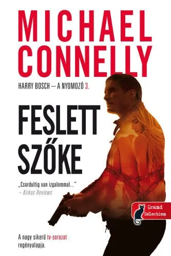 Árengedmény Feslett szőke - Harry Bosch - a nyomozó 3.