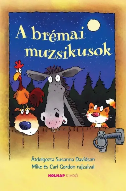 A brémai muzsikusok Exkluzív ajánlat