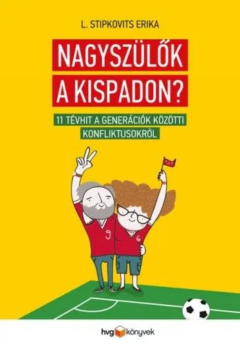 Biztonságos vásárlás Nagyszülők a kispadon? - 11 tévhit a generációk közötti konfliktusokról