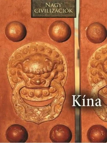 Kína - Nagy civilizációk Exkluzív ajánlat