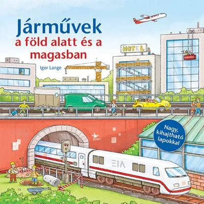 Járművek a föld alatt és a magasban Újdonság