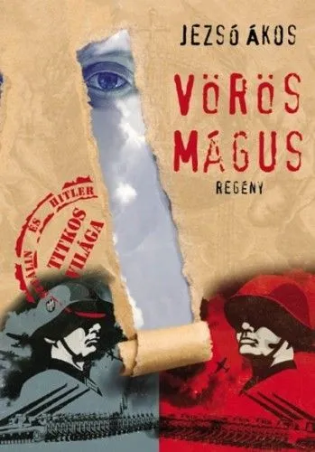 Vörös Mágus - Hitler és Sztálin titkos világa Szuper ajánlat