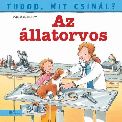 Népszerű Tudod, mit csinál? 2. - Az állatorvos
