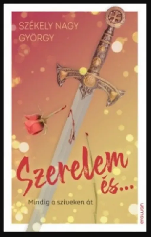 Végkiárusítás Szerelem és... - Székely Nagy György