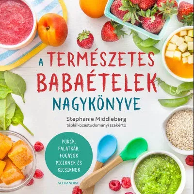 A természetes babaételek nagykönyve - Stephanie Middleberg Outlet
