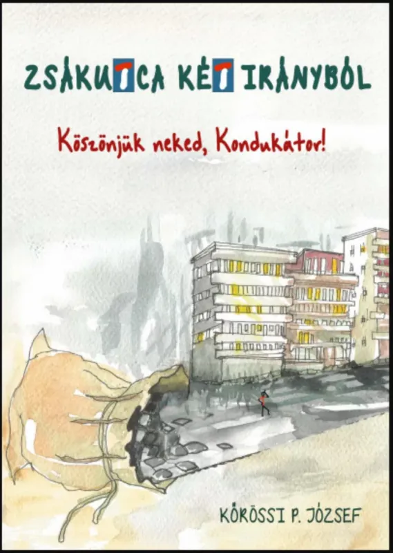 Zsákutca két irányból - Köszönjük neked Kondukátor! - Kőrössi P. József Outlet