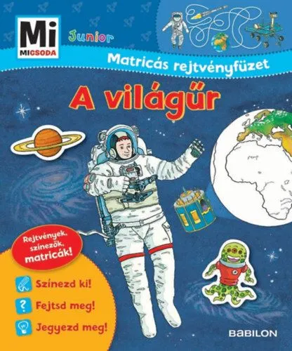 Ajánlat Mi micsoda matricás rejtvényfüzet- A világűr