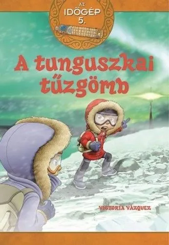 A tunguszkai tűzgömb- Az időgép 5. Exkluzív ajánlat