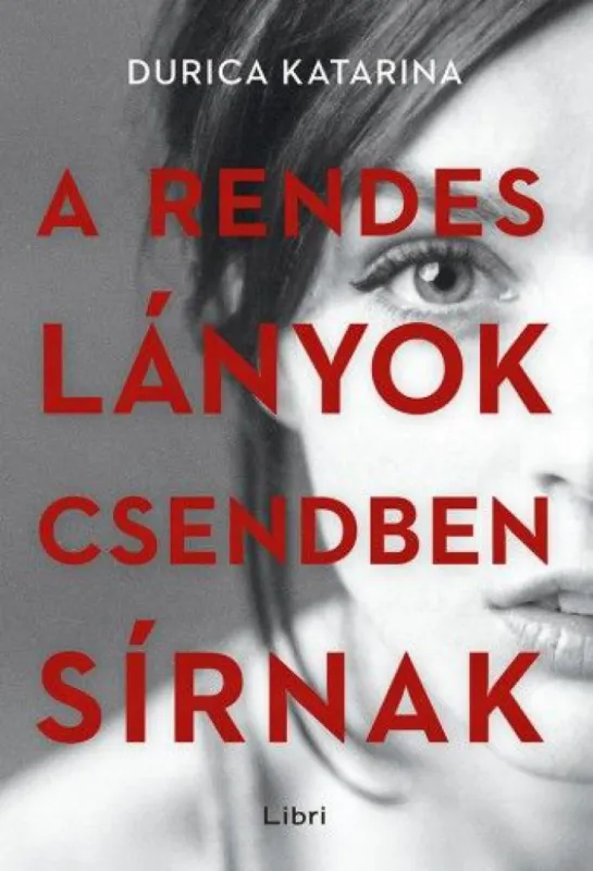 A rendes lányok csendben sírnak Olcsó