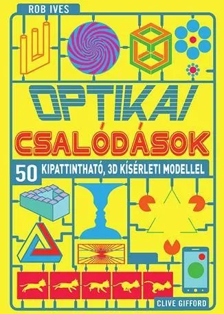 Végkiárusítás Optikai csalódások - 50 kipattintható, 3D kísérleti modellel
