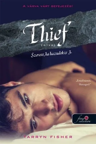 Thief - Tolvaj - Szeress, ha hazudok is 3. Prémium