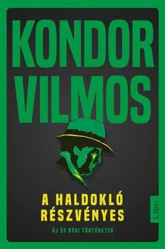 Olcsó A haldokló részvényes - Új és régi történetek