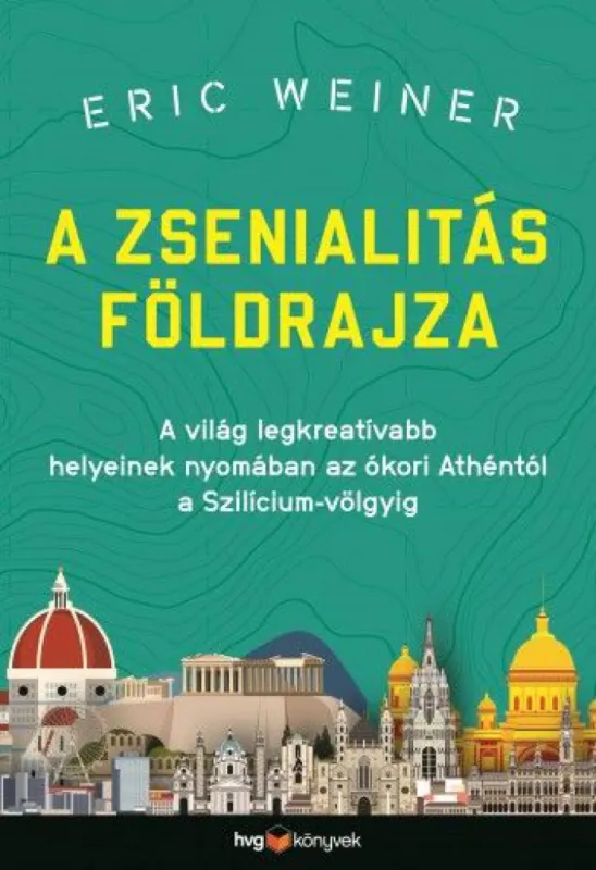 Szezonális akció A zsenialitás földrajza - A világ legkreatívabb helyeinek nyomában az ókori Athéntól a Szilícium-völgyig