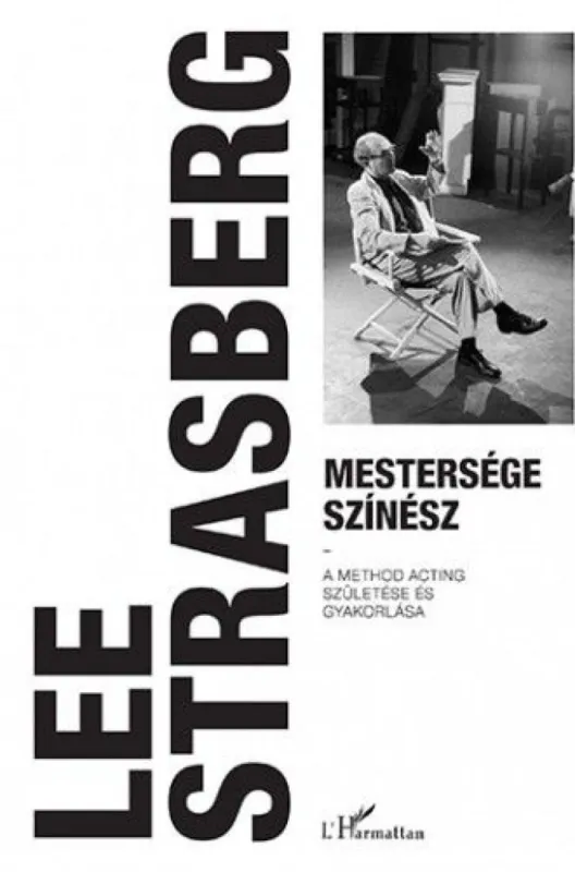 Mestersége színész – A Method acting születése és gyakorlása Alacsony ár